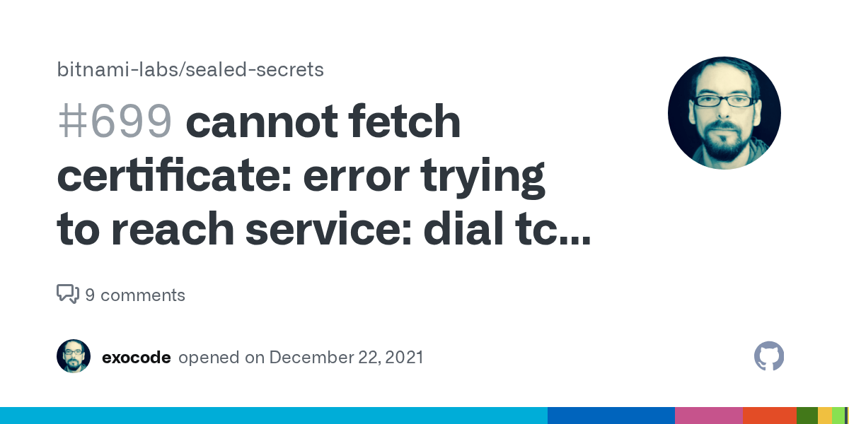 cannot fetch certificate error trying to reach service dial tcp xx.xx