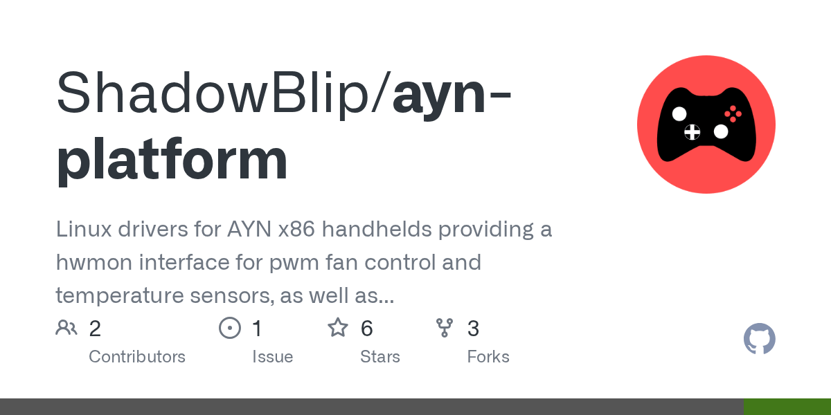 GitHub ShadowBlip/aynplatform Linux drivers for AYN x86 handhelds