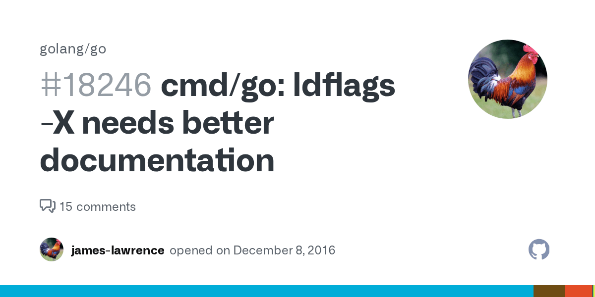 cmd/go ldflags X needs better documentation · Issue 18246 · golang