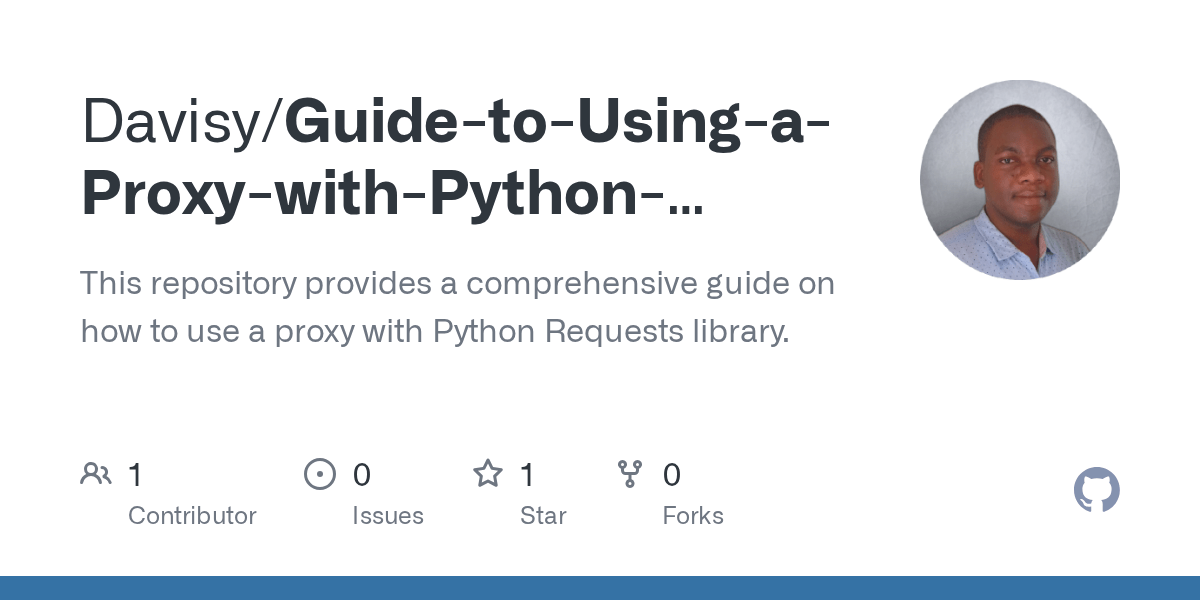 GitHub Davisy/GuidetoUsingaProxywithPythonRequests This