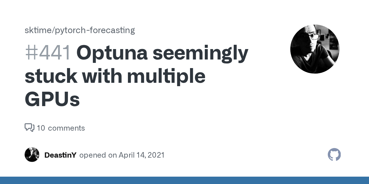 Optuna seemingly stuck with multiple GPUs · Issue 441 · jdb78/pytorch