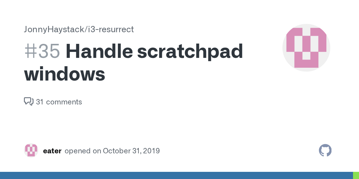Handle scratchpad windows · Issue 35 · JonnyHaystack/i3resurrect · GitHub