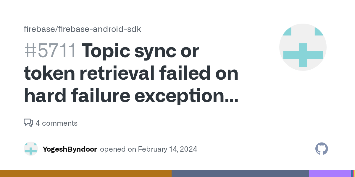 Topic sync or token retrieval failed on hard failure exceptions java