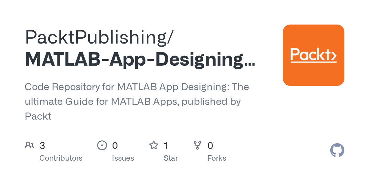 GitHub PacktPublishing/MATLABAppDesigningTheultimateGuidefor