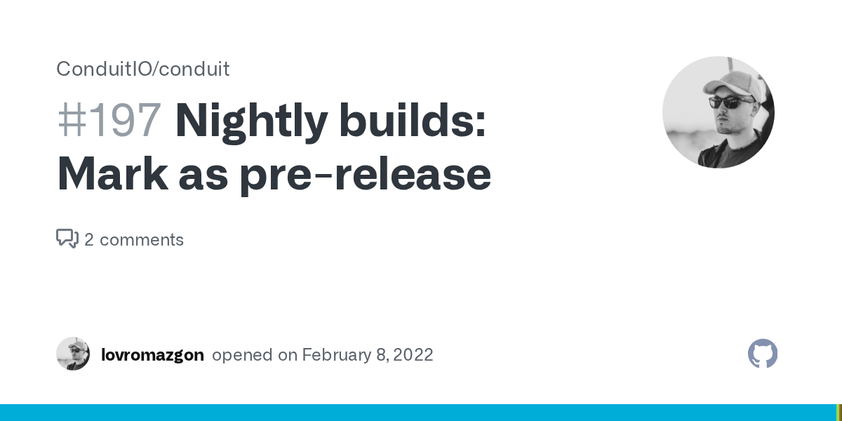 Nightly builds Mark as prerelease · Issue 197 · ConduitIO/conduit