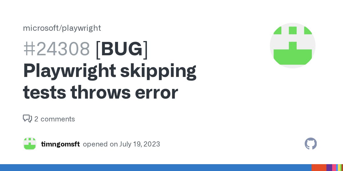 [BUG] Playwright skipping tests throws error · Issue 24308 · microsoft