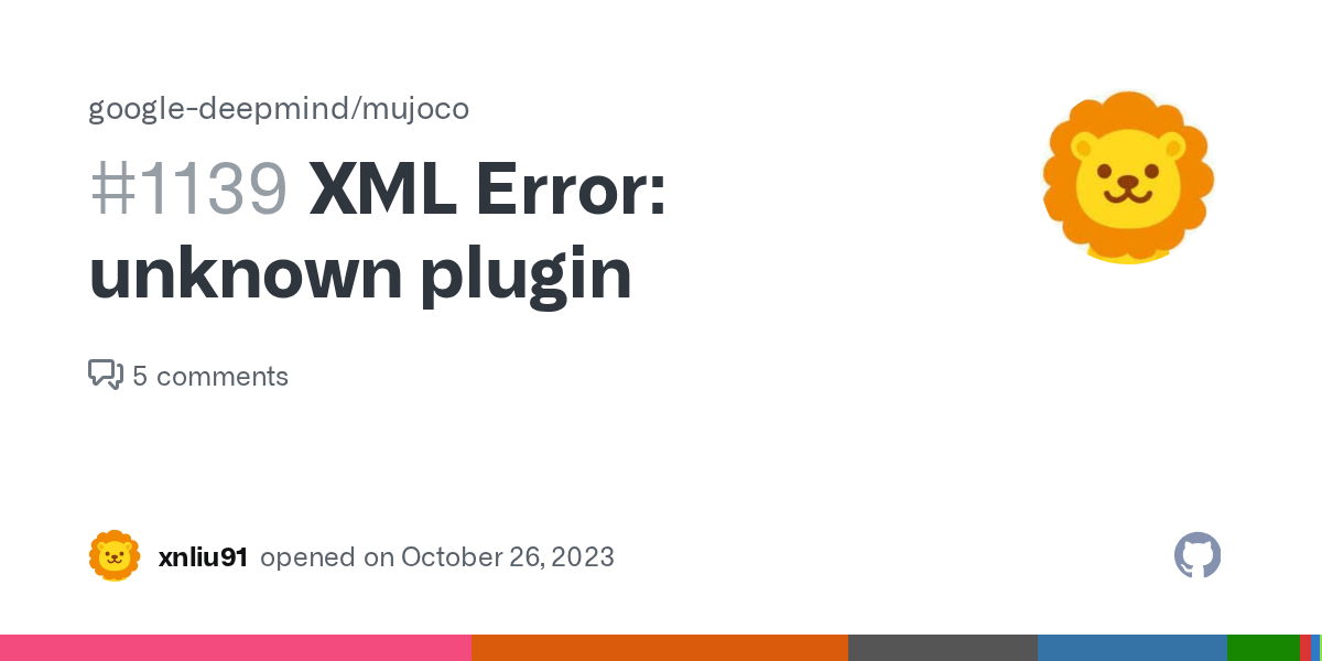 XML Error unknown plugin · Issue 1139 · googledeepmind/mujoco · GitHub