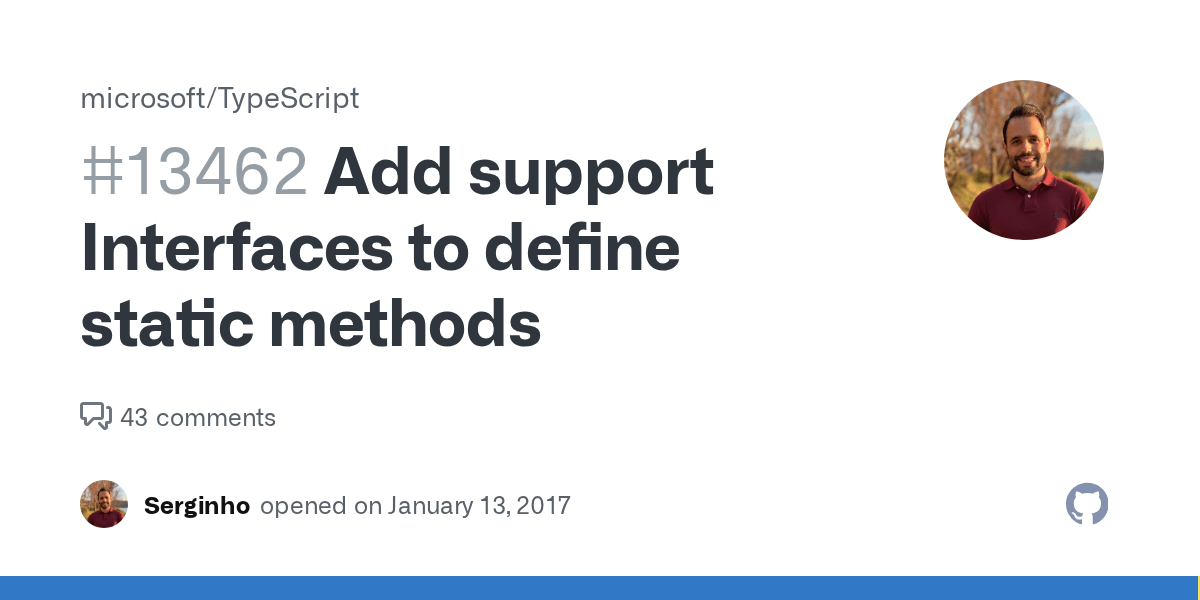 Add support Interfaces to define static methods · Issue 13462 · microsoft/TypeScript · GitHub