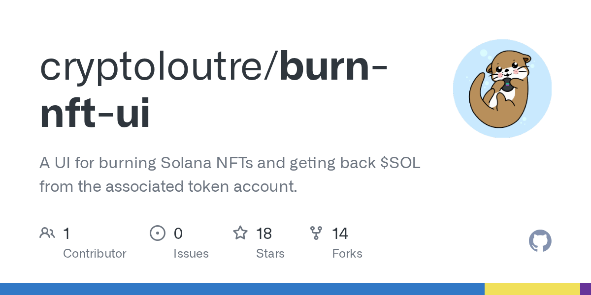 GitHub cryptoloutre/burnnftui A UI for burning Solana NFTs and