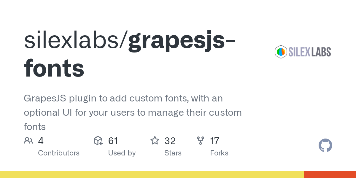 GitHub silexlabs/grapesjsfonts GrapesJS plugin to add custom fonts