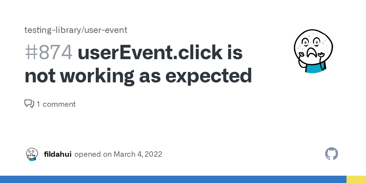 userEvent.click is not working as expected · Issue 874 · testing