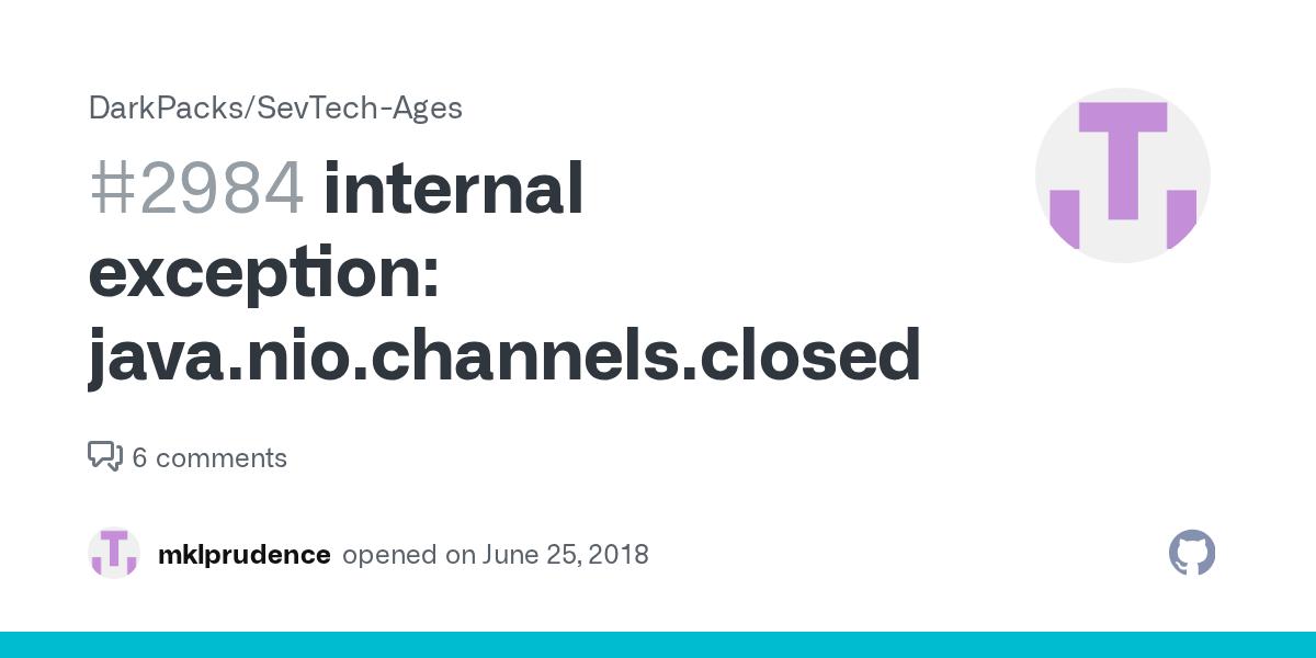 internal exception java.nio.channels.closedchannelexception · Issue