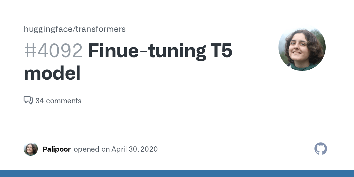 Finuetuning T5 model · Issue 4092 · huggingface/transformers · GitHub