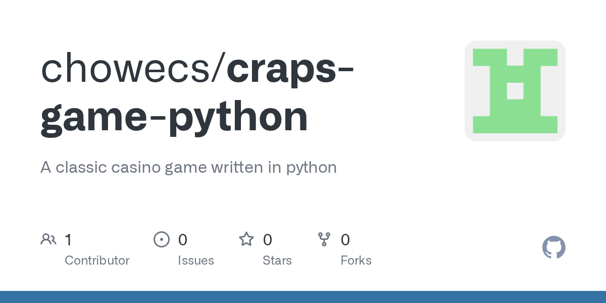 GitHub chowecs/crapsgamepython A classic casino game written in python