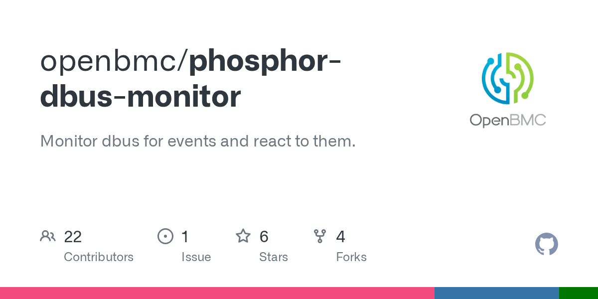 GitHub openbmc/phosphordbusmonitor Monitor dbus for events and react to them.