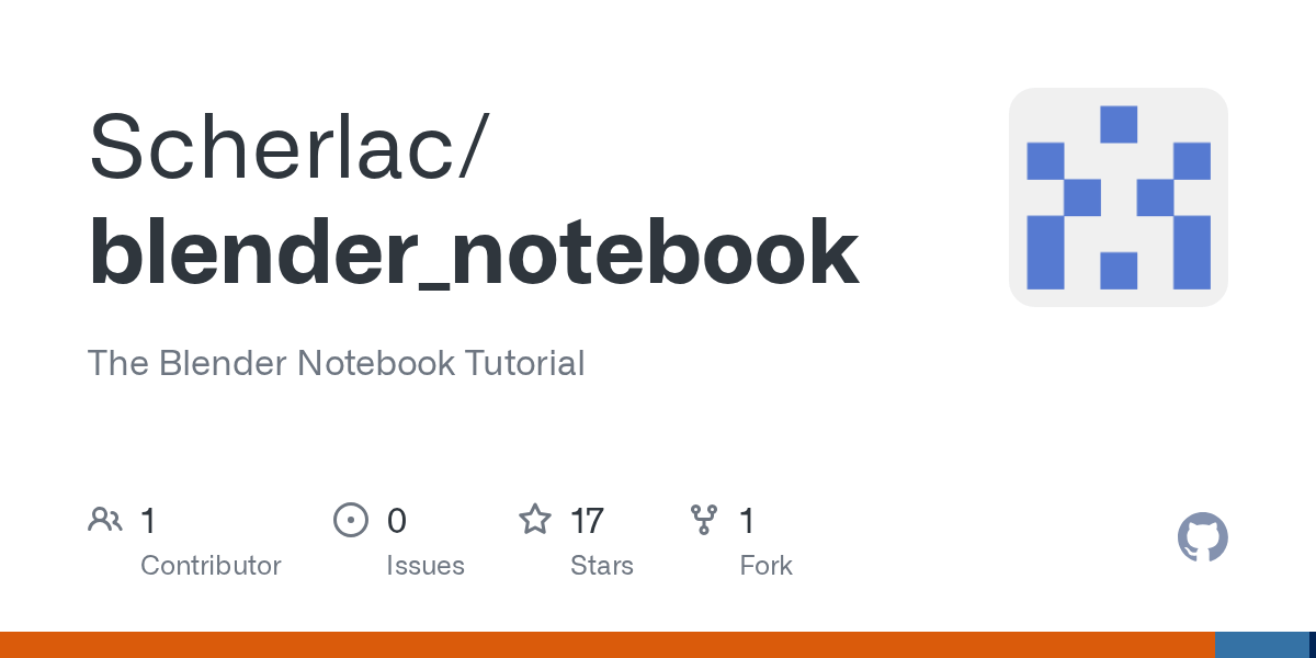 GitHub Scherlac/blender_notebook The Blender Notebook Tutorial