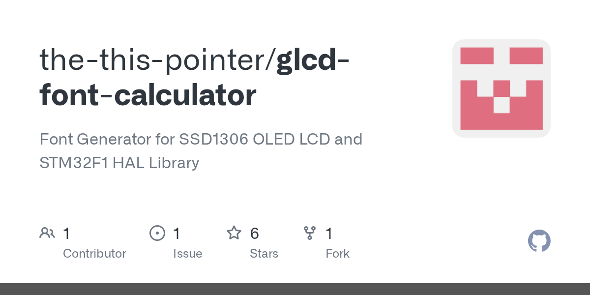 GitHub thethispointer/glcdfontcalculator Font Generator for