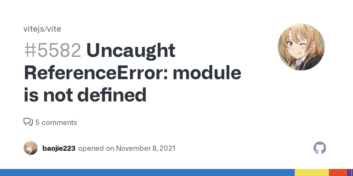 Uncaught ReferenceError module is not defined · Issue 5582 · vitejs/vite · GitHub