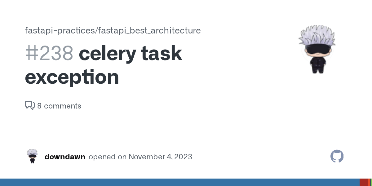 celery task exception · Issue 238 · fastapipractices/fastapi_best