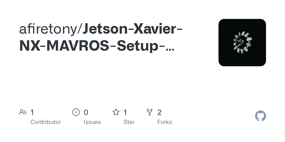 GitHub afiretony/JetsonXavierNXMAVROSSetupGuide