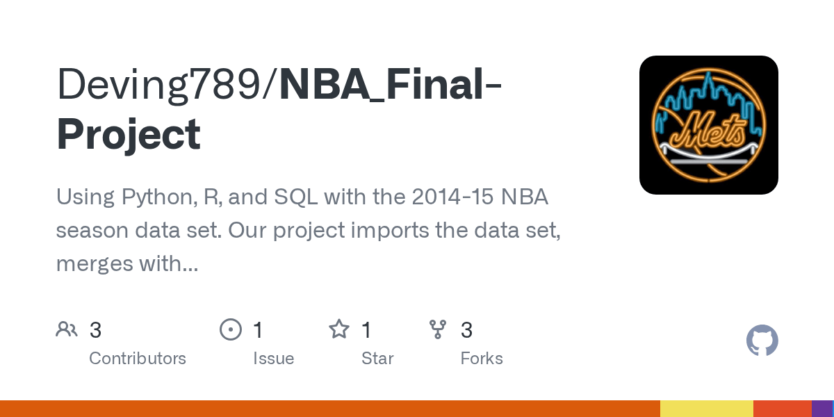 GitHub Deving789/NBA_FinalProject Using Python, R, and SQL with the