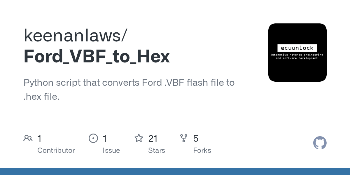GitHub keenanlaws/Ford_VBF_to_Hex Python script that converts Ford