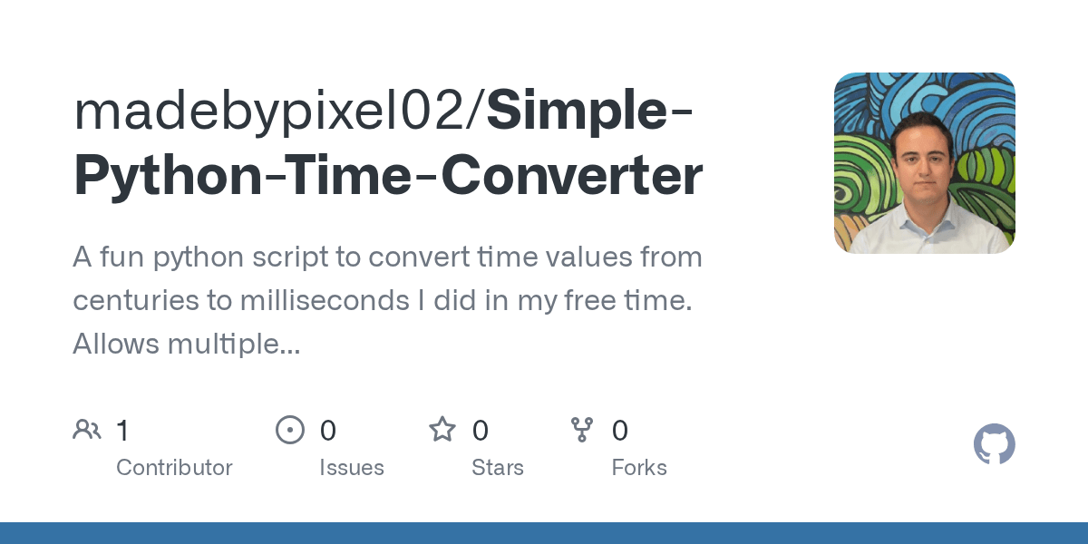 GitHub madebypixel02/SimplePythonTimeConverter A fun python