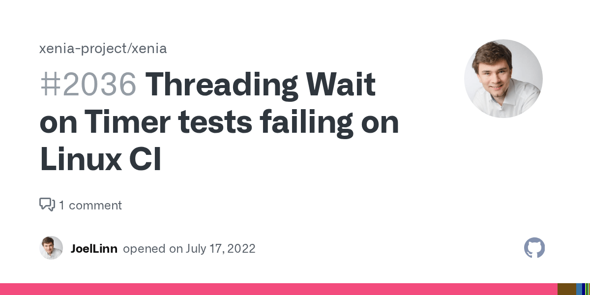 Threading Wait on Timer tests failing on Linux CI · Issue 2036 · xenia