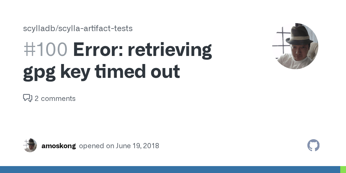 Error retrieving gpg key timed out · Issue 100 · scylladb/scylla