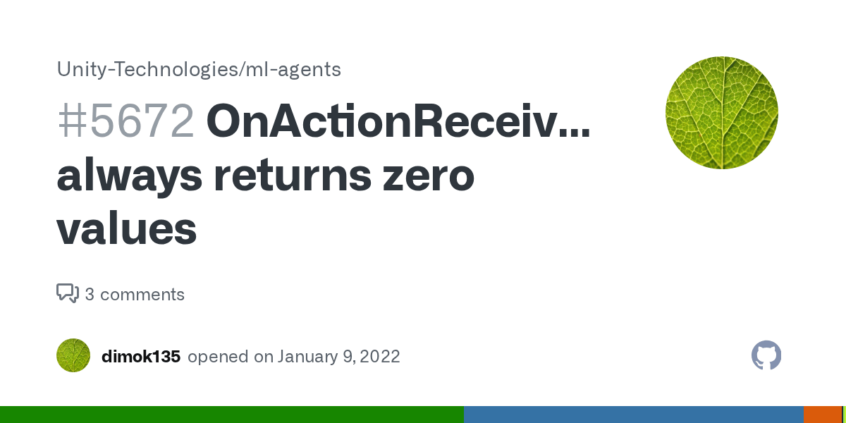 OnActionReceived always returns zero values · Issue 5672 · Unity