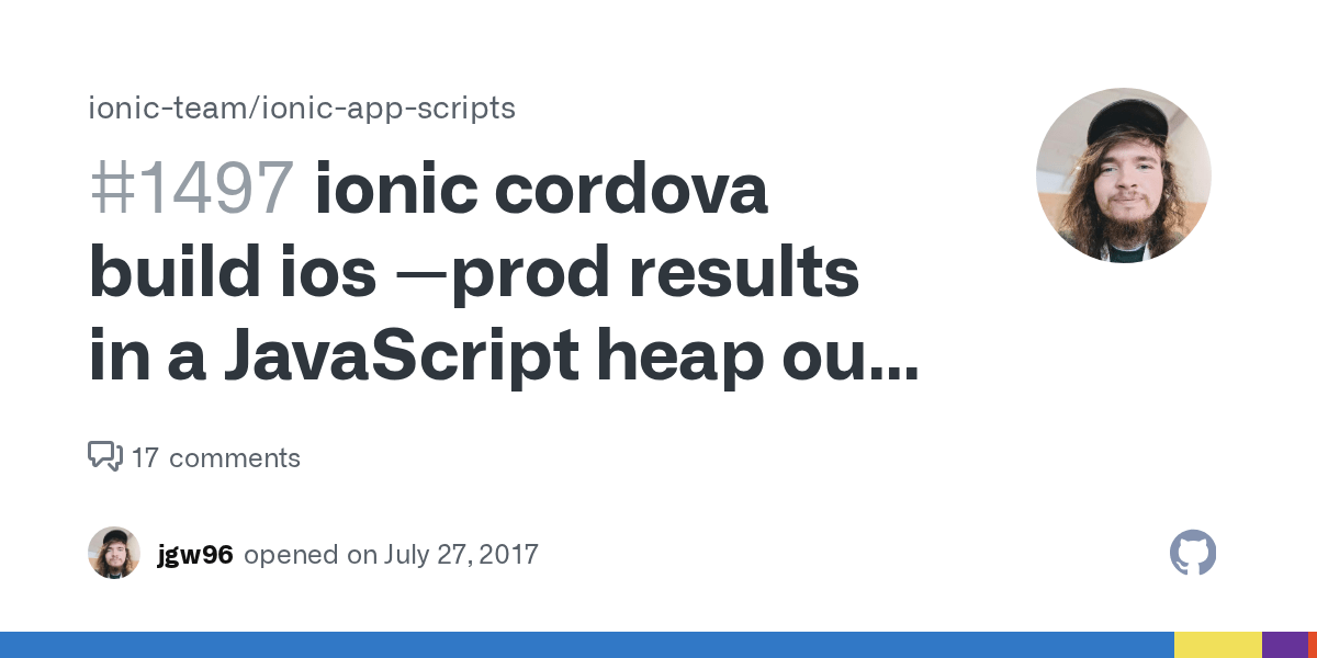 ionic cordova build ios prod results in a JavaScript heap out of