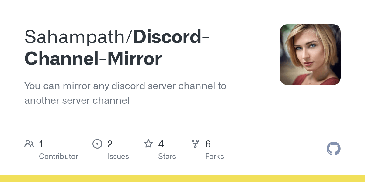 GitHub Sahampath/DiscordChannelMirror You can mirror any discord