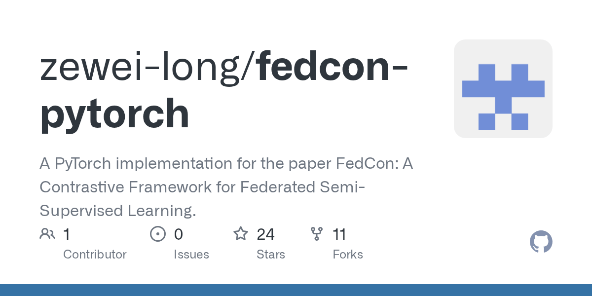 GitHub zeweilong/fedconpytorch A PyTorch implementation for the