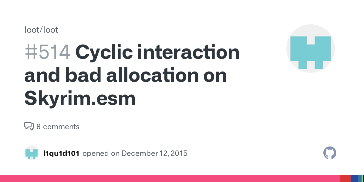 Cyclic interaction and bad allocation on Skyrim.esm · Issue 514 · loot