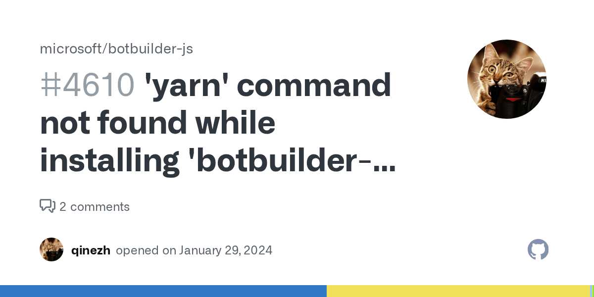 'yarn' command not found while installing 'botbuilderdialogs' · Issue