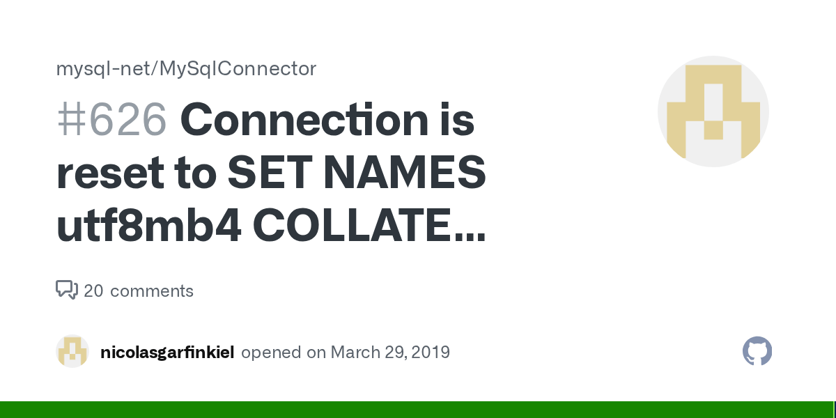 Connection is reset to SET NAMES utf8mb4 COLLATE utf8mb4_general_ci and