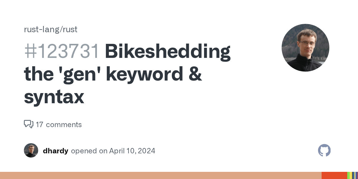 Bikeshedding the 'gen' keyword & syntax · Issue 123731 · rustlang
