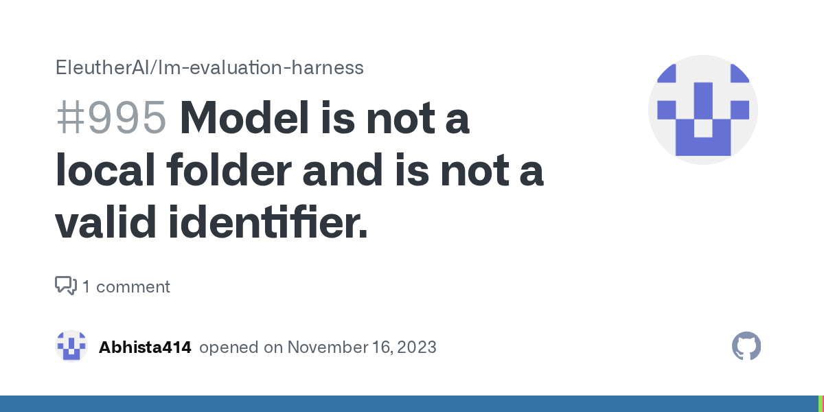 Model is not a local folder and is not a valid identifier. · Issue 995