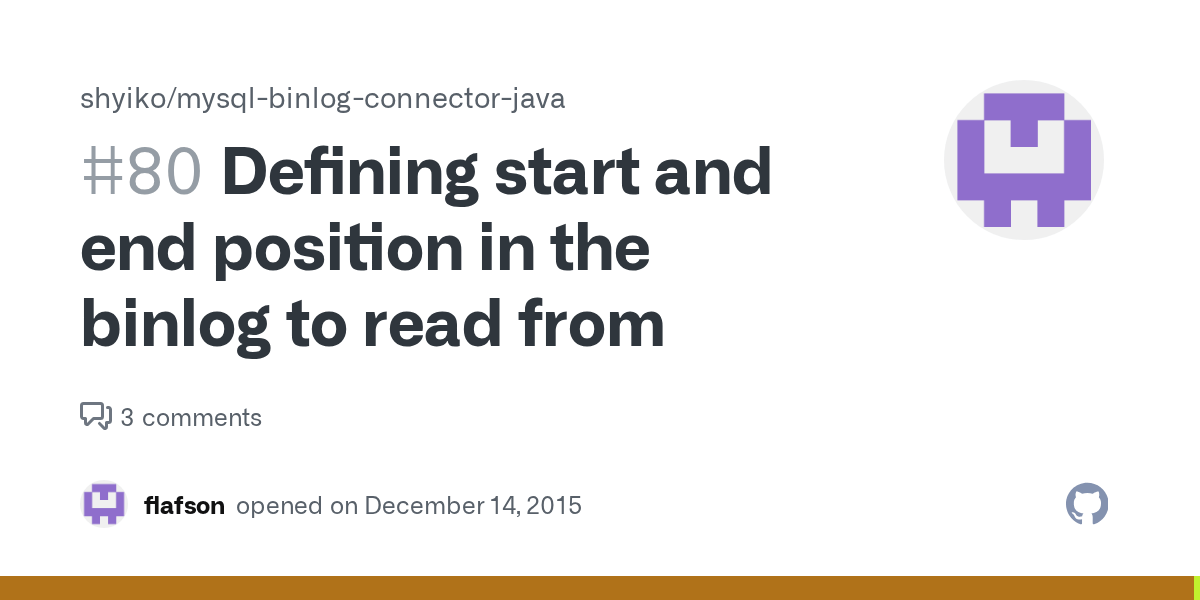 Defining start and end position in the binlog to read from · Issue 80