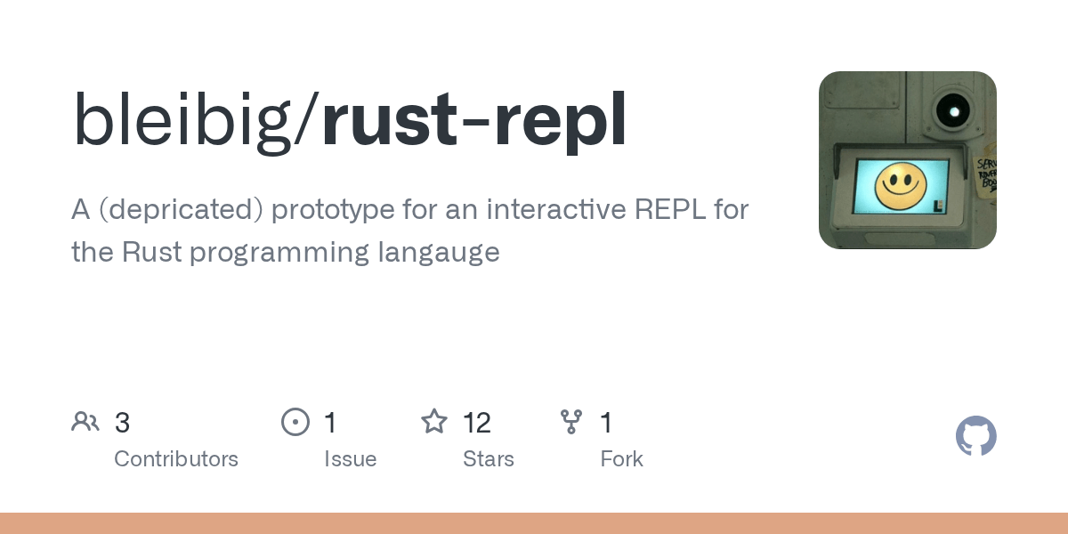 GitHub bleibig/rustrepl A (depricated) prototype for an interactive