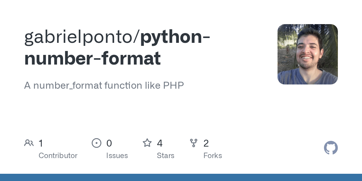 GitHub gabrielponto/pythonnumberformat A number_format function