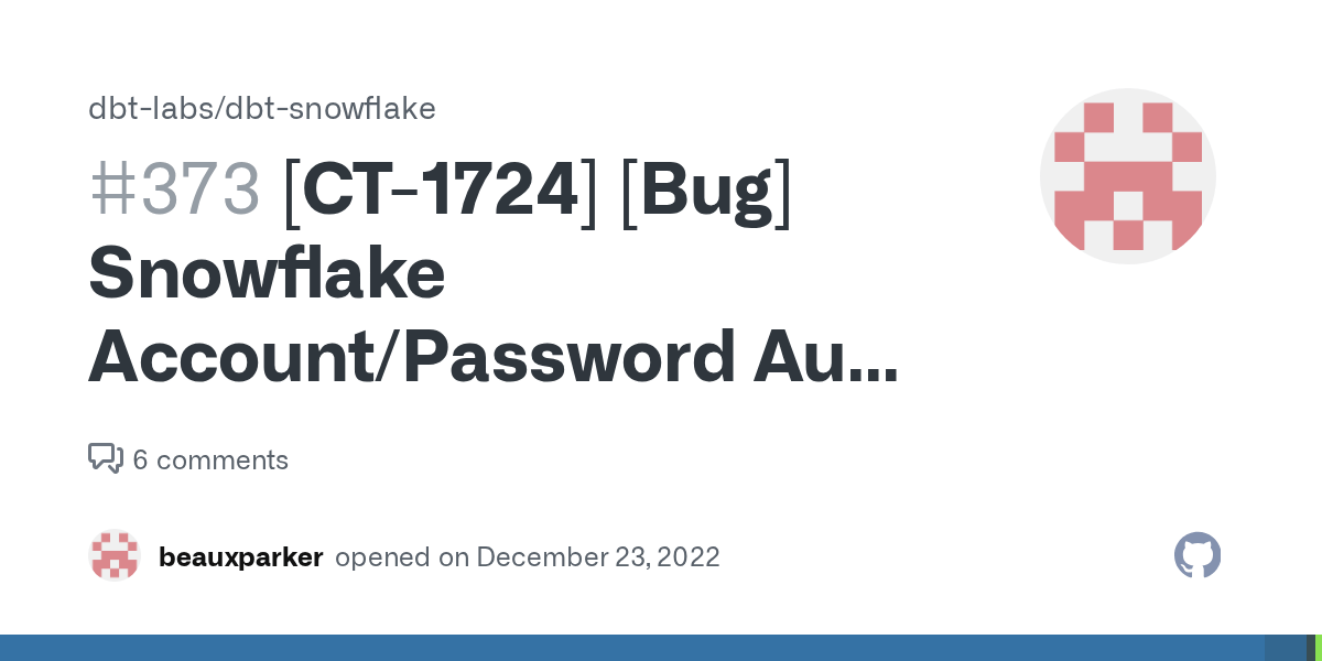 [CT1724] [Bug] Snowflake Account/Password Auth Failures Should Not