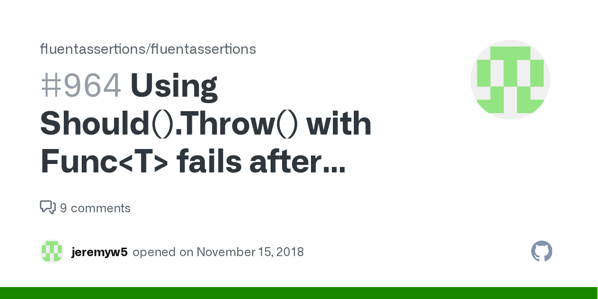 Using Should().Throw() with Func fails after upgrading to version 5.5.0