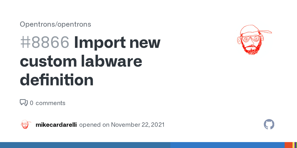 Import new custom labware definition · Issue 8866 · Opentrons