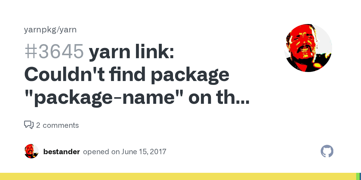 yarn link Couldn't find package "packagename" on the "npm" registry · Issue 3645 · yarnpkg