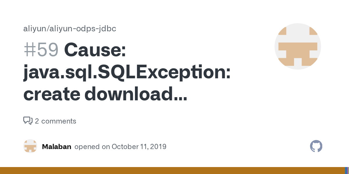 Cause java.sql.SQLException create download session failed · Issue