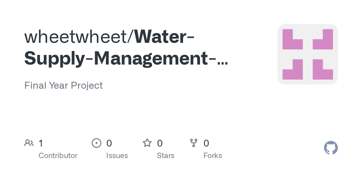 GitHub wheetwheet/WaterSupplyManagementSystem Final Year Project