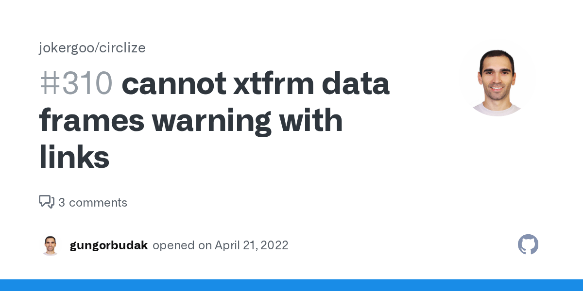 cannot xtfrm data frames warning with links · Issue 310 · jokergoo