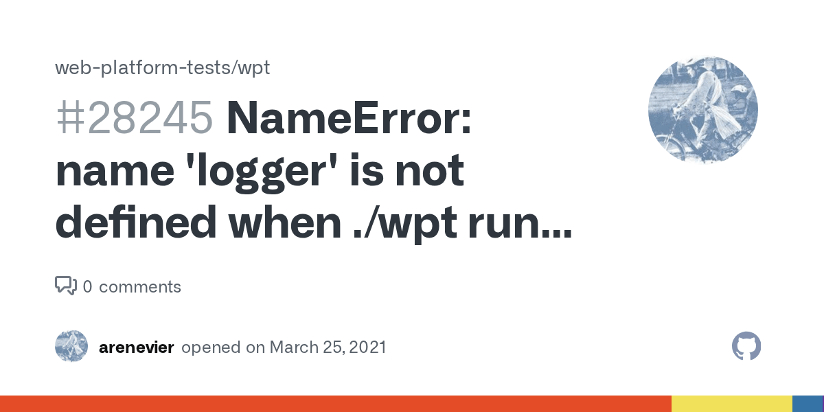 NameError name 'logger' is not defined when ./wpt run startup fails · Issue 28245 · web
