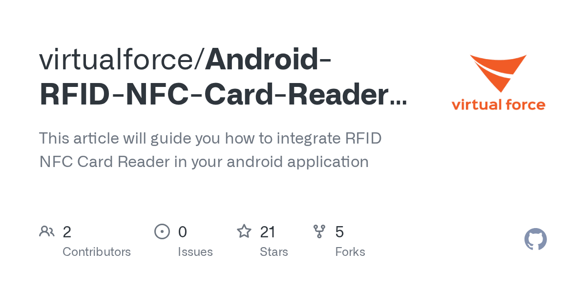 GitHub virtualforce/AndroidRFIDNFCCardReaderIntegration This article will guide you how